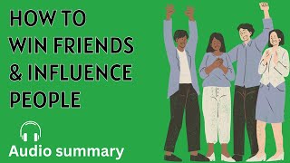 How to Win Friends and Influence People | Audio summary