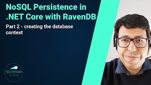 NoSQL Persistence in .NET Core with RavenDB (Part 2)