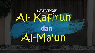 Surat Al Kafirun \u0026 Al Maun