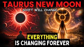 The Universe Is Forcing a Shift — Taurus New Moon May 2026 Changes Everything Forever