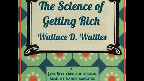 The Science of Getting Rich (version 2) by Wallace D. Wattles | Full Audio Book