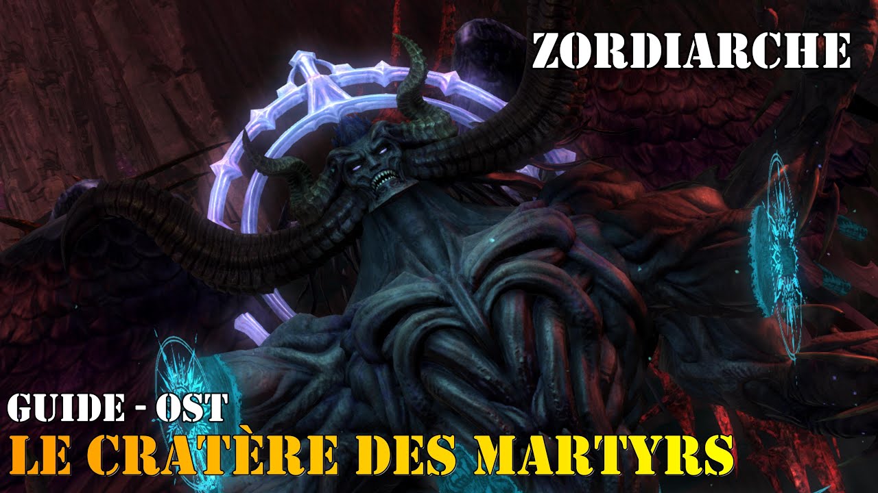 Le Cratère des Martyrs - Normal - Zordiarche - GUIDE + OST