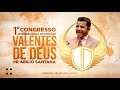 Pr Abilio Santana I 1° CIDM Valentes de Deus