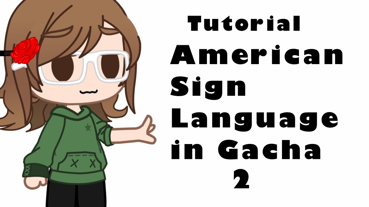 How to use Sign Language in Gacha Club / Tutorial 2 - YouTube
