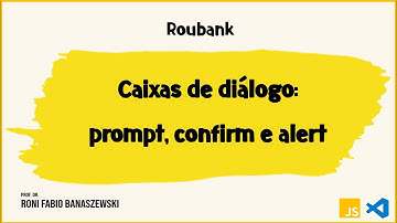 Caixas de diálogo: prompt, confirm e alert