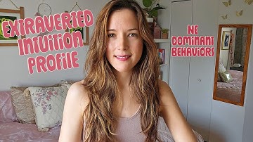 The Ne Extraverted Intuitive Behavioral Profile (ENFP, ENTP, Jung, Socionics, MBTI)