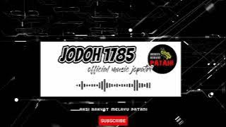 jodoh 1785 [ official music jopatri ]