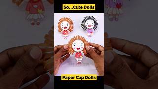 Cute Paper Cup Dolls🥰😘😍❤️ #shorts #satisfying #cute #dolls