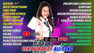 VENI NURDAISY BULEUD, INGAT INGAT KAMU, TING TING | FULL ALBUM TERBARU 2023