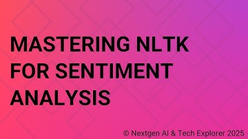 Mastering NLTK for Sentiment Analysis
