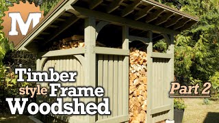 How to Build a Timber Frame Woodshed - Part 2 of 3