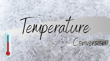 TEMPERATURE CONVERSION/ Convert Fahrenheit to Celsius/Kelvin and vice versa