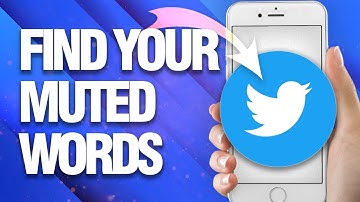 How To Find And See Your Muted Words On Twitter App