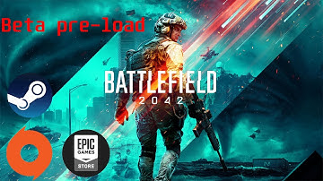 Pre-Load BATTLEFILED 2042 BETA NOW ( Steam-Origin-Epic games launcher) #Battlefield2042