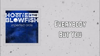 Hootie &amp; the Blowfish - Everybody But You (Lyrics) 🎵