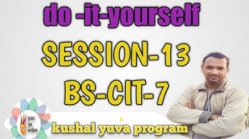 SESSION-13 Bs-Cit-7 Do-it-yourself 2023 #doityourself #kyp