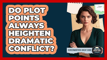 Do Plot Points Always Heighten Dramatic Conflict?