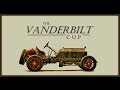 Classic Races - Ep06 : The Vanderbilt Cup (documentary) HD