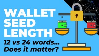 12 vs 24 word seed (mnemonic) length... Does it make a difference?  (Entropy, splitting scrambling)