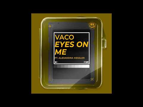 Vaco - Eyes On Me (Ft Alexandra Kessler)