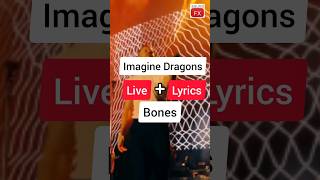 Imagine dragons bones live performance lyrics #shorts #bones #liveperformance