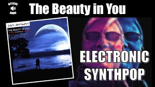 Jan Jensen - The Beauty in You [Retro Music / Electronic Synth Music / Synthpop] (Official Audio)