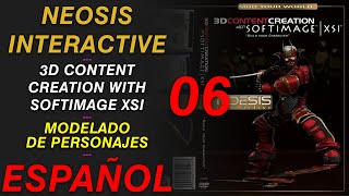 06. Modelado de Personajes: 3D Content Creation with Softimage XSI Neosis Interactive Español
