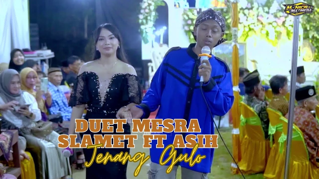 DUET MESRA SLAMET FEAT ASIH//JENANG GULO//MADESTI MUSIC