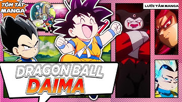 TÓM TẮT | DRAGON BALL DAIMA (FULL) - SUPER SAIYA 4 COMEBACK