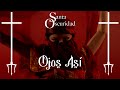 SantaOscuridad Ojos Así