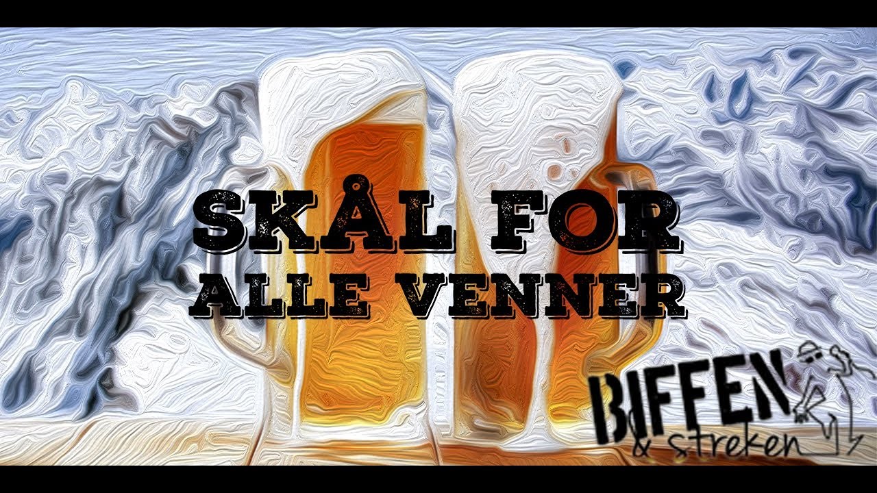 Skål For Alle Venner Musikkvideo -  Biffen & Streken