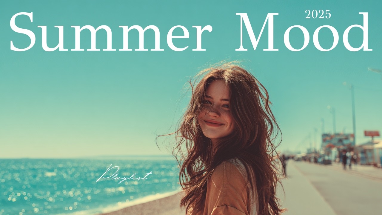 【洋楽Playlist】テンションあがる！夏が待ち遠しい日に聴いてほしいアップテンポな洋楽MIX/作業用BGM/Study/Work/Summer Vibes/Background Music