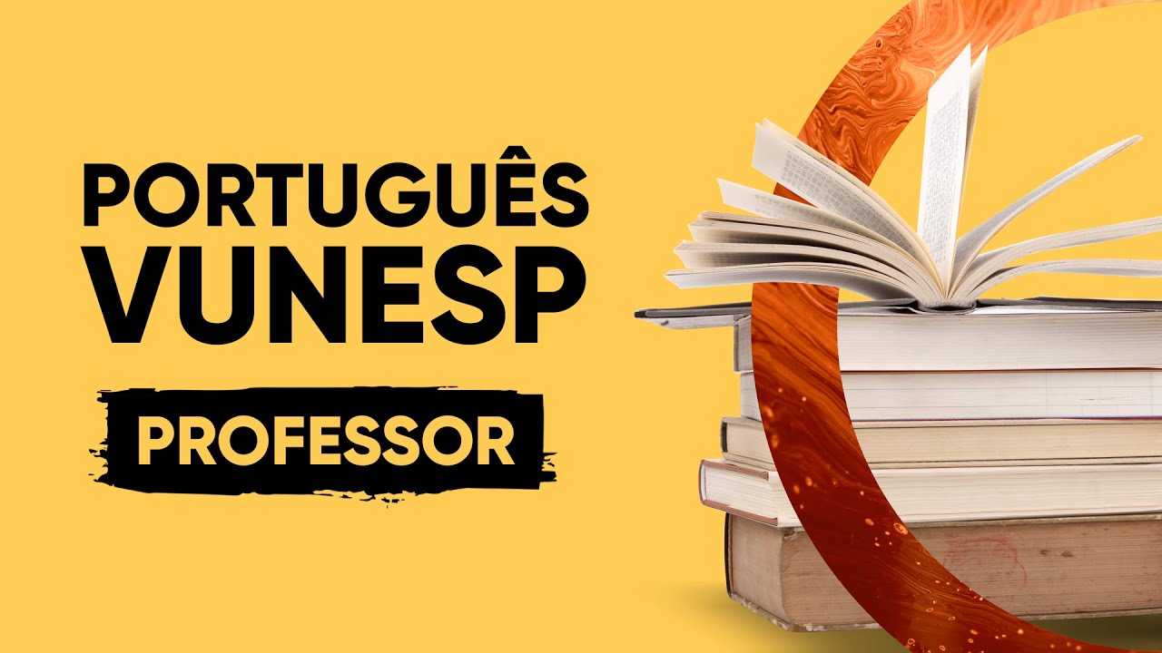 CURSO DE PORTUGUÊS VUNESP: PROFESSOR - ACESSE AGORA!