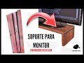 Soporte para Monitor con MADERA RECICLADA