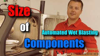 Size of Components: What can fit inside an automated wet blast cabinet- Vapor Honing Technologies