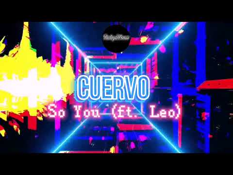 Cuervo - So You (ft. Leo) #Rubystrass