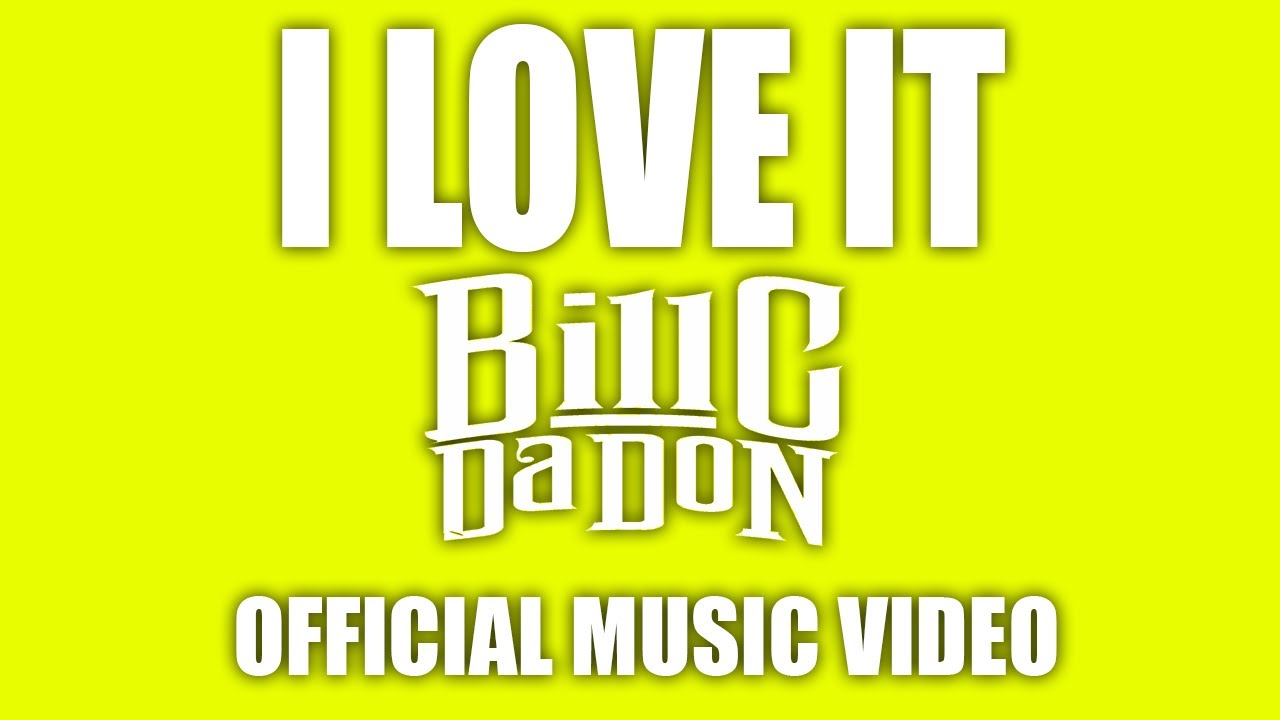 Смотреть «Bill C Da Don – I LOVE IT (Official Music Video)» на YouTube Смотреть «Bill C Da Don – I LOVE IT (Official Music Video)» на YouTube