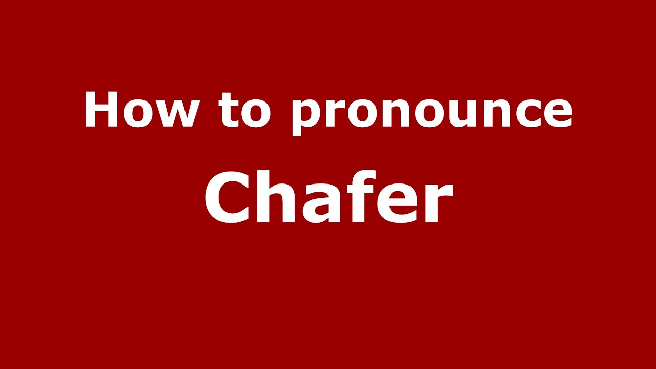 How To Pronounce Chafer Spanish Argentina Pronouncenames Com
