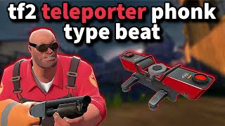 TF2 Teleporter Phonk Type Beat