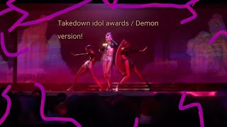 Takedown idol awards / Demon version only vocals version 
