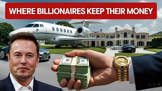Where Billionaires Keep Their Money– Shocking Secrets Revealed!