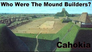 Who Were The Mound Builders? Evidence Suggest Native Americans, Perhaps Even Mayans Were To Blame.