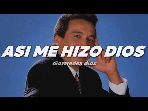Diomedes Díaz - Así Me Hizo Dios | Letra
