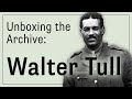 Unboxing the archive walter tull