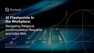 AI Flashpoints In the Workplace: Navigating Religious Accommodation Requests and Legal Risk