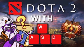 Playing Dota 2 with WASD | Complete Settings from an Immortal