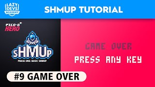 Making a Shmup #9 - Game Over - Pico-8 Hero