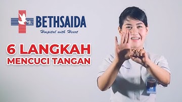 6 Langkah Mencuci Tangan - Bethsaida Hospital