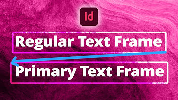 Flowing Text Into Primary Frames • InDesign