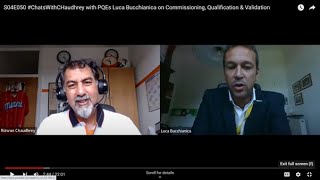 S04E050 #ChatsWithCHaudhrey with PQEs Luca Bucchianica on Commissioning, Qualification & Validation